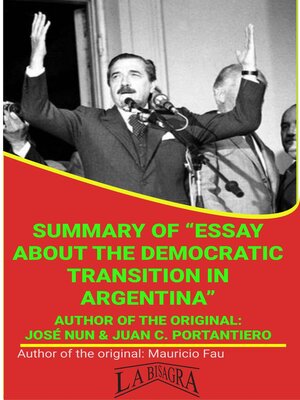 cover image of Summary of "Essay About the Democratic Transition In Argentina"